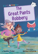 The Great Pants Robbery: (White Early Reader)
