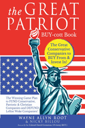 The Great Patriot BUY-cott Book: The Great Conservative Companies to BUY From & Invest In!