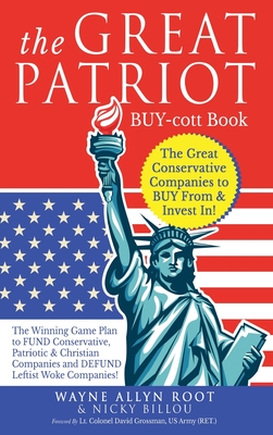 The Great Patriot BUY-cott Book: The Great Conservative Companies to BUY From & Invest In! - Root, Wayne Allyn