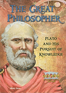 The Great Philosopher: Plato and His Pursuit of Knowledge