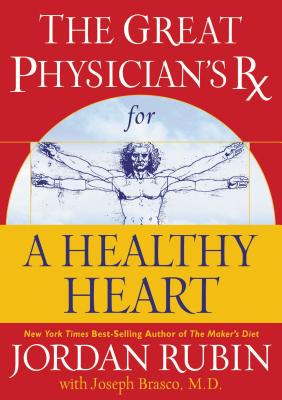The Great Physician's RX for a Healthy Heart - Rubin, Jordan, Mr., and Brasco, Joseph