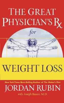 The Great Physician's RX for Weight Loss: 1 - Rubin, Jordan, Mr., and Remedios, David