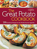 The Great Potato Cookbook: 250 Sensational Recipes for the World's Favourite Vegetable