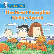 The Great Pumpkin Strikes Again! - Fontes, Justine (Adapted by), and Fontes, Ron (Adapted by)