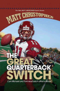 The Great Quarterback Switch - Christopher, Matt