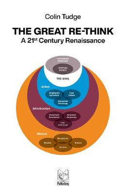 The Great Re-Think: A 21st Century Renaissance - Tudge, Colin