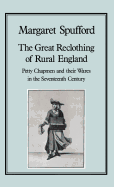 The Great Reclothing of Rural England: Petty Chapman and Their Wares in the Seventeenth Century