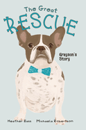The Great Rescue - Grayson's Story