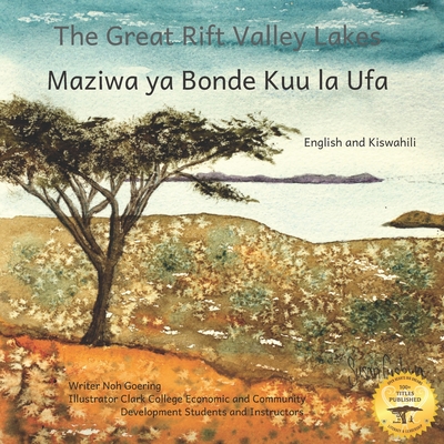 The Great Rift Valley Lakes: The Wildlife of Ethiopia In Kiswahili and English - Ready Set Go Books, and Mitsein, Rebekah (Illustrator), and Baughman, Lee (Illustrator)