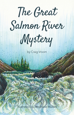 The Great Salmon River Mystery: Another Lucky Penny Detective Adventure - Vroom, Craig