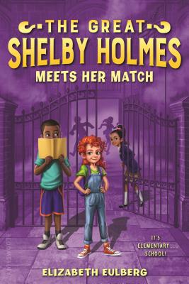 The Great Shelby Holmes Meets Her Match - Eulberg, Elizabeth