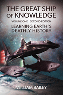 The Great Ship of Knowledge: Learning Earth's Deathly History (Parts 1-3, Complete Volume 1): A Virtual Reality Post-Apocalyptic Sci-Fi Adventure