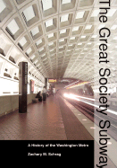 The Great Society Subway: A History of the Washington Metro