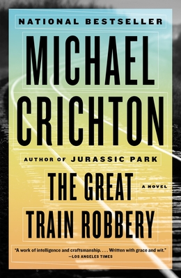 The Great Train Robbery - Crichton, Michael