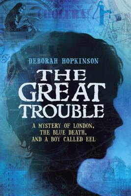 The Great Trouble - Hopkinson, Deborah