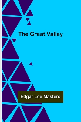 The Great Valley - Lee Masters, Edgar