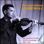 The Great Violinist Endre Wolf - Antoinette Wolf (piano); Endre Wolf (violin)