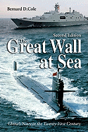 The Great Wall at Sea, Second Edition: China's Navy in the Twenty-First Century