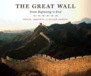 The Great Wall: From Beginning to End - Yamashita, Michael (Photographer), and Lindesay, William (Text by)
