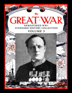 The Great War: Remastered Ww1 Standard History Collection Volume 3