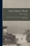 The Great War; the Second Phase, From the Fall of Antwerp to the Second Battle of Ypres