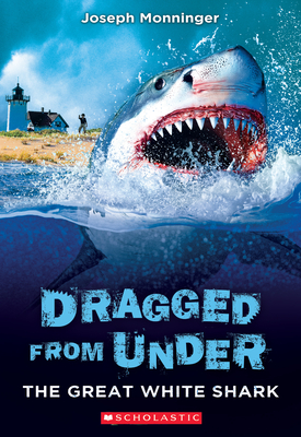 The Great White Shark (Dragged from Under #2) - Monninger, Joseph