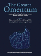The Greater Omentum: Anatomy, Physiology, Pathology, Surgery with an Historical Survey