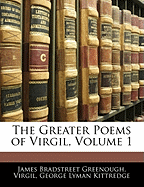 The Greater Poems of Virgil, Volume 1