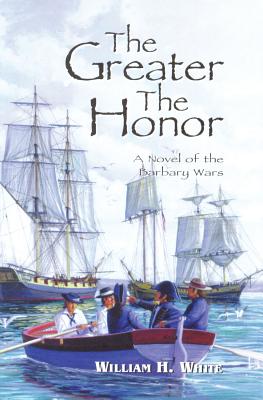 The Greater the Honor - White, William H