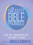 The Greatest Bible Promises for the Anointing of the Holy Spirit