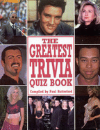 The Greatest Ever Trivia Quiz Book