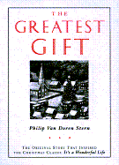 The Greatest Gift: 8the Original Story That Inspired the Christmas Classic It's a Wonderful Life