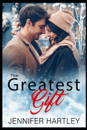 The Greatest Gift: Christmas romance, friends to lovers, HEA, age gap