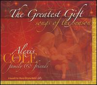 The Greatest Gift - Alexis Cole With Family & Friends