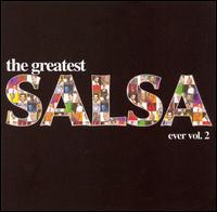 The Greatest Salsa Ever, Vol. 2 - Various Artists