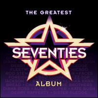 The Greatest Seventies Album - Various Artists