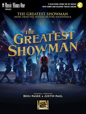 The Greatest Showman: Music Minus One Vocal - Pasek, Benj (Composer), and Paul, Justin (Composer)