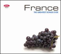 The Greatest Songs Ever: France [2006] - Various Artists