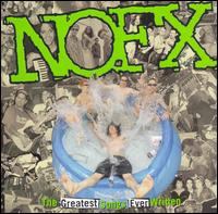 The Greatest Songs Ever Written (By Us) - NOFX