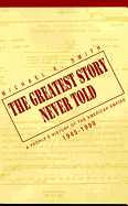 The Greatest Story Never Told: A People's History of the American Empire, 1945-1999