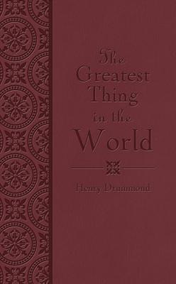 The Greatest Thing in the World - Drummond, Henry