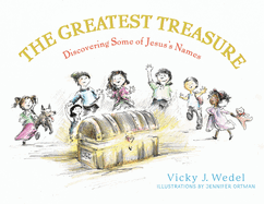 The Greatest Treasure: Discovering Some of Jesus's Names