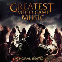The Greatest Video Game Music III: Choral Edition - Various Artists