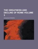 The Greatness and Decline of Rome Volume 3
