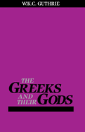 The Greeks and Their Gods
