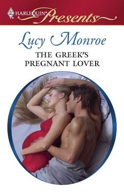 The Greek's Pregnant Lover - Monroe, Lucy