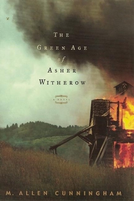 The Green Age of Asher Witherow - Cunningham, M Allen