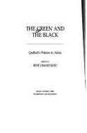 The Green and the Black: Qadhafi's Policies in Africa - Lemarchand, Rene (Editor)