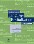 The Green Book of Language Revitalization in Practice: Toward a Sustainable World - Hinton, Leanne (Editor), and Hale, Kenneth (Editor)