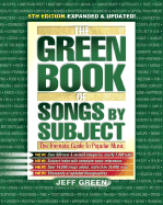 The Green Book of Songs by Subject: The Thematic Guide to Popular Music - Green, Jeff